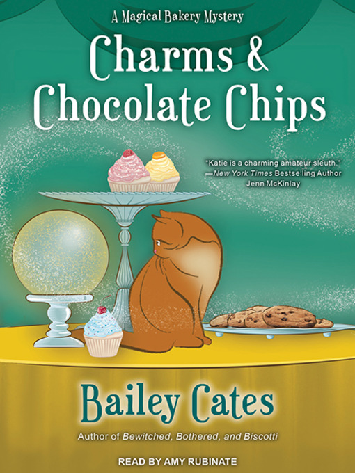 Title details for Charms and Chocolate Chips by Bailey Cates - Available